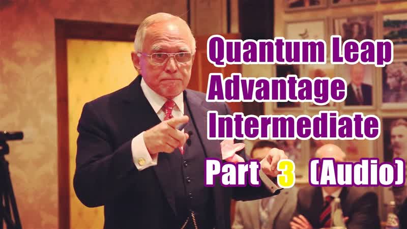 Dan Peña 50 Billion Dollar Man Dan Pena QLA Quantum Leap Advantage Intermediate Part 3 (