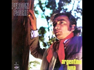 Argentino Luna - Perdn Padre (1969)