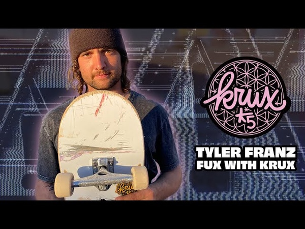 TYLER FRANZ FUX WITH KRUX, Krux