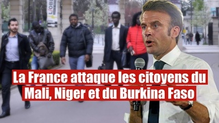 Riposte aveugle : La France attaque les citoyens du Mali, Niger et Burkina