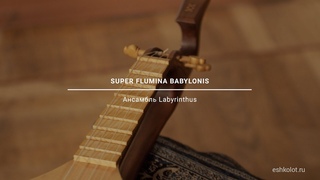 Super flumina Babylonis