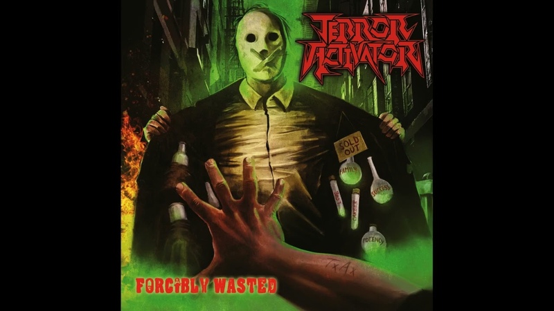 Terror Activator Forcibly Wasted ( Full Album,