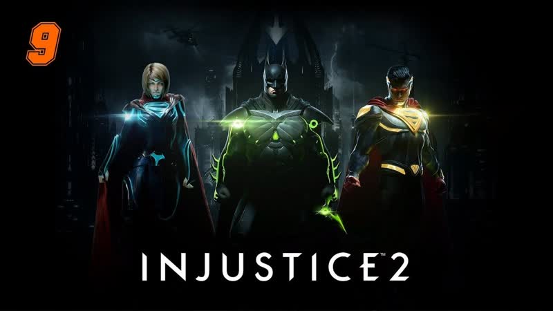 Injustice 2 09 Walkthrough No Commentary: Breaking and Entering