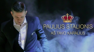 PAULIUS STALIONIS - A tavo karalius (2021 m.)