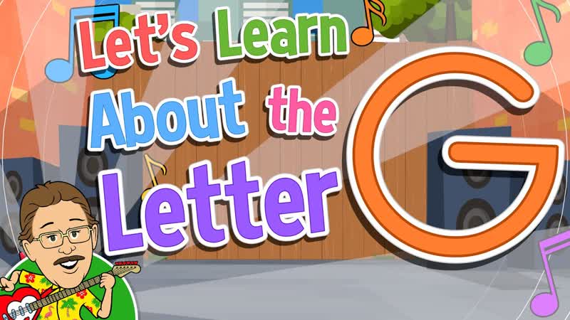 Lets Learn About the Letter G, Jack Hartmann Alphabet