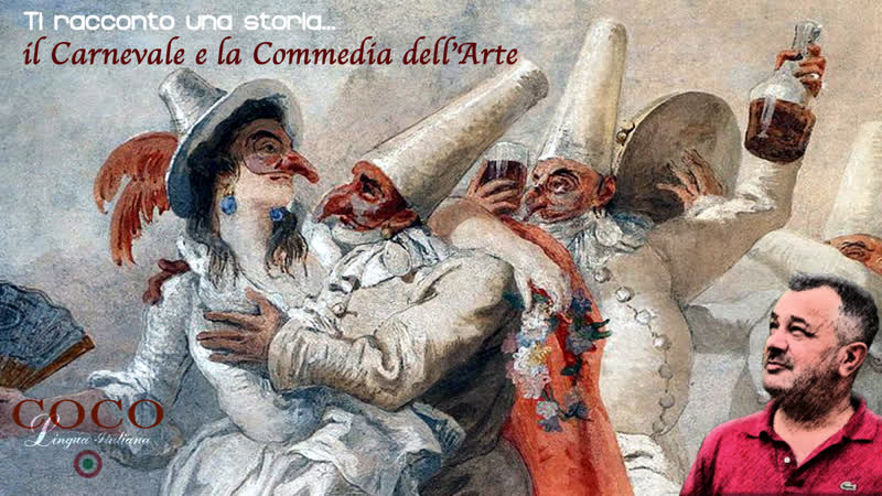 il Carnevale e la Commedia dell