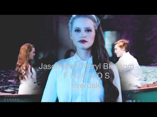 Jason and Cheryl blossom, FRIENDS,
