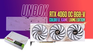 UNBOX VGA Colorful IGame RTX 4060 Loong Edition OC 8GB-V