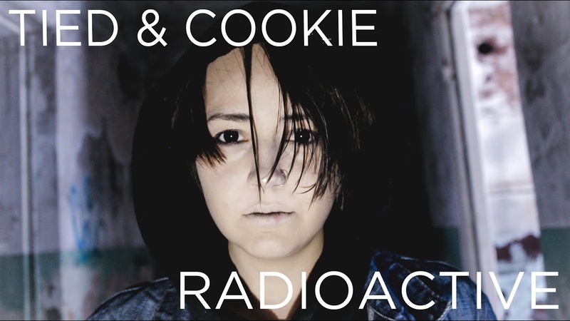 IMAGINE DRAGONS, RADIOACTIVE, COVER BY TIED